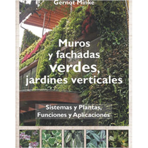 Muros Y Fachadas Verdes, De Gernot Minke. Editorial Brc En Español