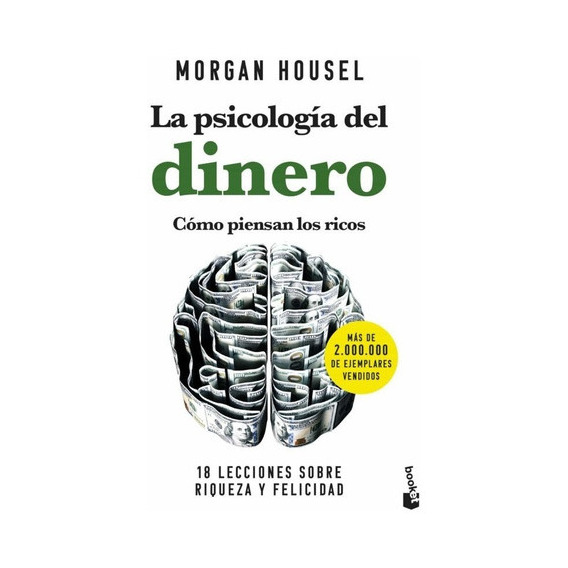 La Psicologia Del Dinero: Como Piensan Los Ricos, De Morgan Housel. Editorial Planeta, Tapa Blanda En Español, 2023