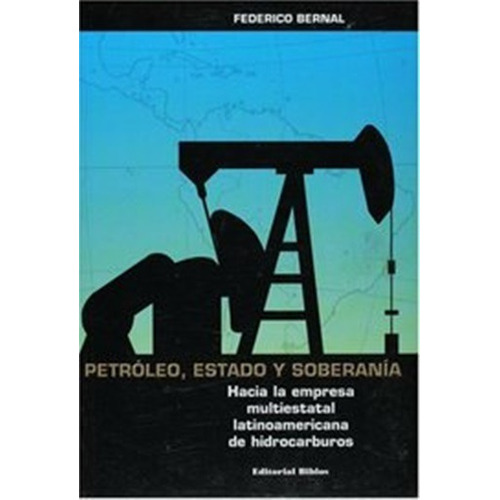 Petroleo, Estado Y Soberania