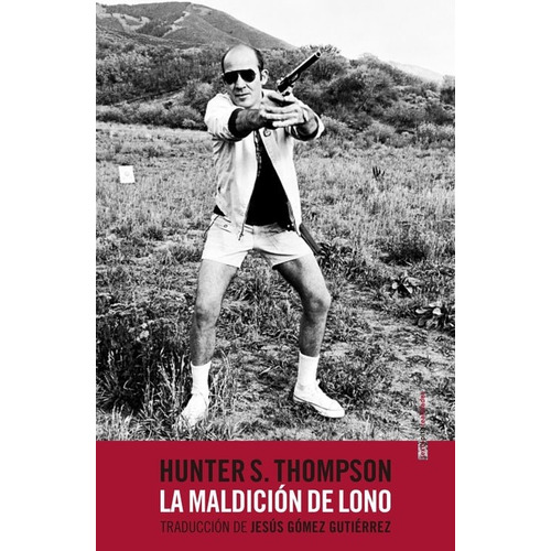 Maldicion De Lono, La - Hunter S. Thompson