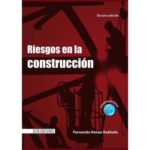 Riesgos En La Construcción, De Fernando Henao Robledo. Editorial Ecoe Edicciones Ltda, Tapa Blanda, Edición 2013 En Español