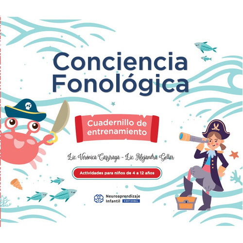 Conciencia Fonológica: Cuadernillo De Entrenamiento, De Veronica Cassiraga, Alejandra Gettar., Vol. 1. Editorial Neuroaprendizaje Infantil, Tapa Blanda En Español, 2022