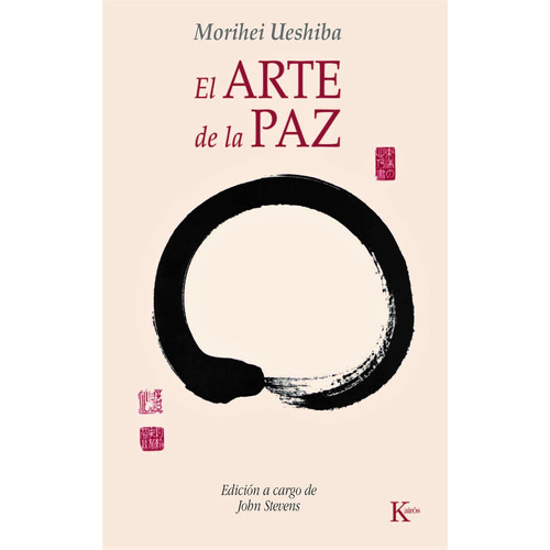 El arte de la paz, de Ueshiba, Morihei. Editorial Kairos, tapa pasta blanda, edición 1 en español, 2009