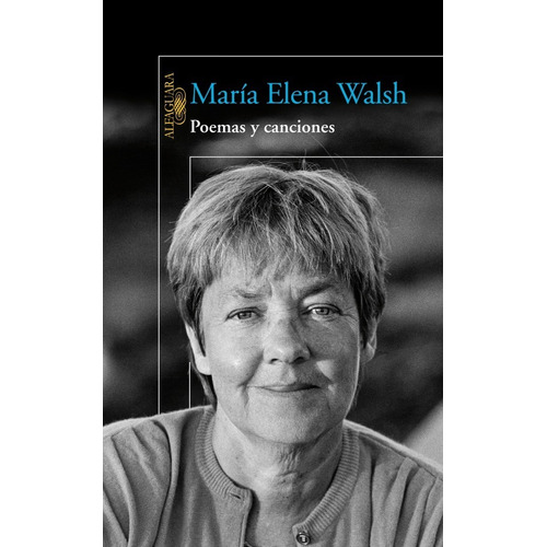 Poemas Y Canciones - Maria Elena Walsh - Alfaguara - Libro