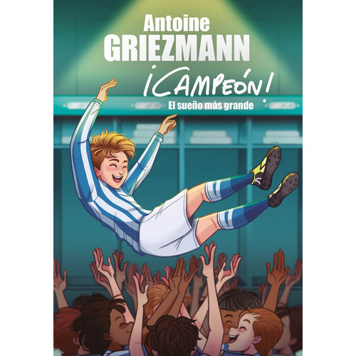 Sueño Mas Grande (­campeon! 6),el - Griezmann, Antoine