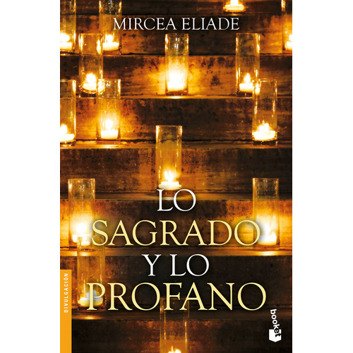 Lo sagrado y lo profano, de Eliade, Mircea. Serie Booket Editorial Booket Paidós México, tapa blanda en español, 2022