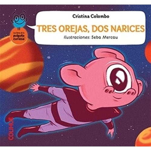 Libro Tres Orejas Dos Narices - Cristina Colombo, De Echague De Colombo, Maria Cristina. Editorial Colihue, Tapa Blanda En Español, 2021