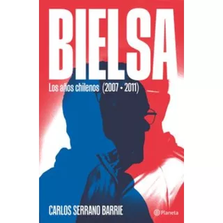 Bielsa:  Aplica, De Carlos Serrano.  Aplica, Vol. 1. Editorial Planeta, Tapa Blanda, Edición 1 En Español, 2024