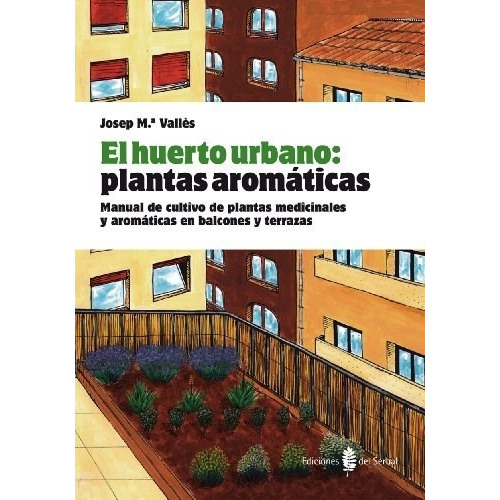 El Huerto Urbano - Plantas Aromáticas, Valles, Del Serbal