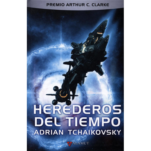 Herederos del tiempo, de Adrian Tchaikovsky. Editorial ALAMUT EDICIONES, tapa dura en español, 2023