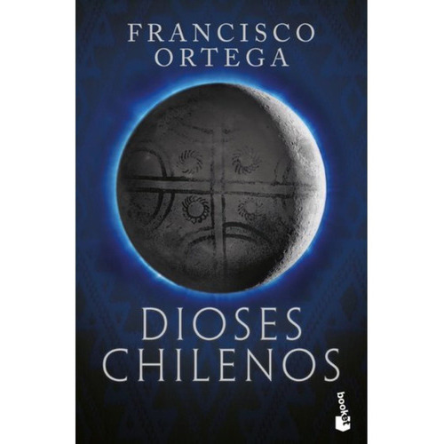 Dioses Chilenos, De Francisco Ortega., Vol. No. Editorial Booket, Tapa Blanda En Español, 2022