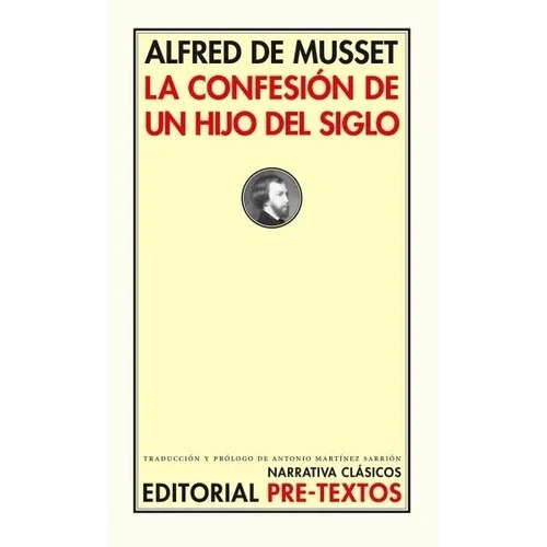 Confesión De Un Hijo Del Siglo, Alfred De Musset, Pre-textos