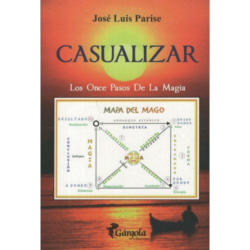 Libro Casualizar Los Once Pasos De La Magia -parise Jose Lui