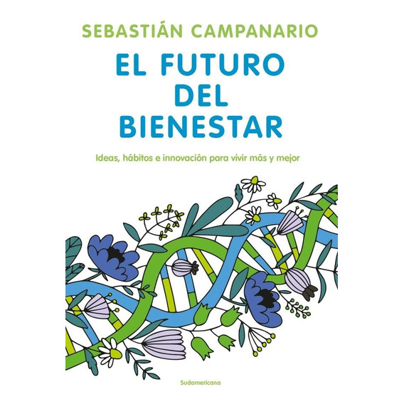 Futuro Del Bienestar / Sebastián Campanario (envíos)