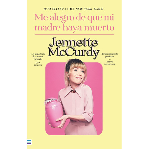 Me alegro de que mi madre haya muerto - Jennette McCurdy, de Jennette Mccurdy., vol. 1. Editorial Tendencias, tapa blanda, edición 1 en español, 2023