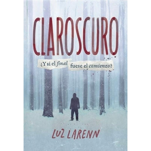 Claroscuro - Luz Larenn, de Larenn, Luz. Editorial Ateneo, tapa blanda en español, 2022