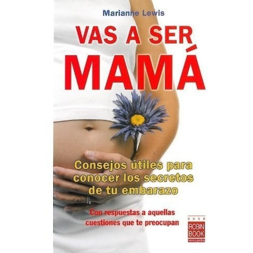 Vas A Ser Mama - Lewis, Marianne, De Lewis, Marianne. Editorial Robin Book En Español