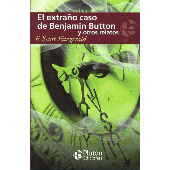 Libro: El Extraño Caso De Benjamin Button / Scott Fitzgerald