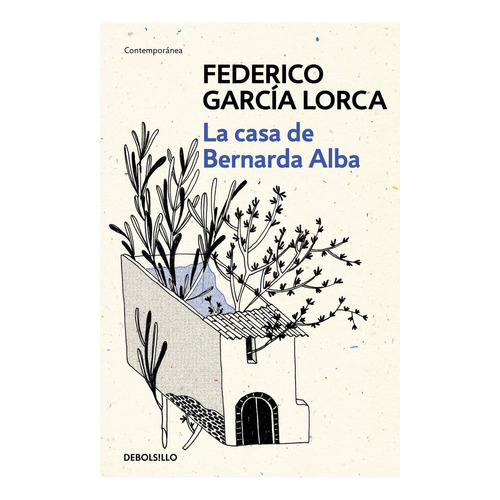 Casa De Bernarda Alba, La, de García Lorca, Federico., vol. 1.0. Editorial Debolsillo, tapa blanda, edición 1.0 en español, 2023