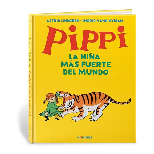 Pippi La Niña Mas Fuerte Del Mundo - Astrid Lindgren