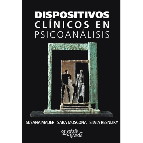 Dispositivos Clinicos En Psicoanalisis - Mauer / Moscona