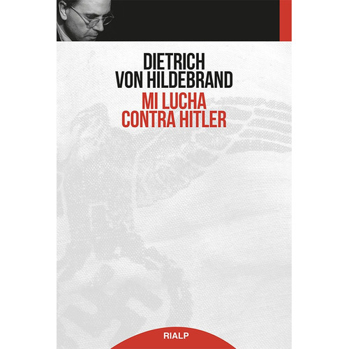 Mi Lucha Contra Hitler - Hildebrand, Dietrich Von
