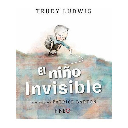 El Niño Invisible - Ludwig, Trudy, De Ludwig, Tr. Editorial Fineo En Español