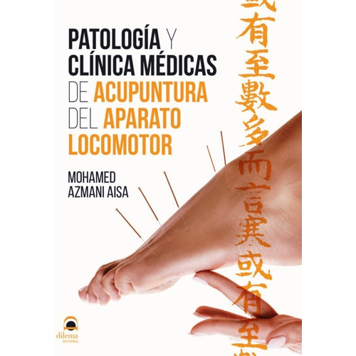 Patologia Y Clinica Medicas De Acupuntura Del Aparato Locomo