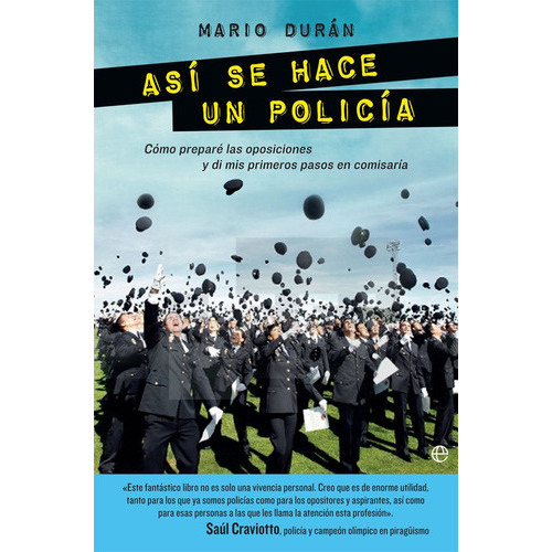 Asãâ Se Hace Un Policãâa, De Durán Acevedo, Mario. Editorial La Esfera De Los Libros, S.l., Tapa Blanda En Español