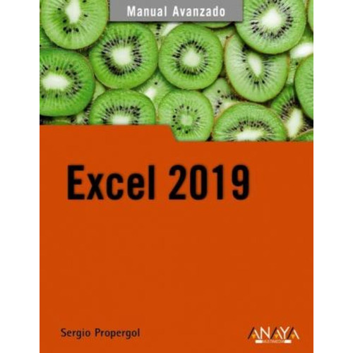 Excel 2019 Manual Avanzado, Sergio Propergol, Anaya