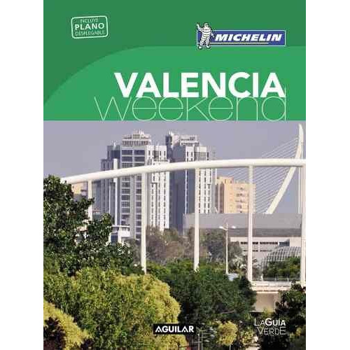 Guia De Turismo - Valencia Weekend - Michelin