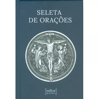 Livro Seleta De Orações, De Cultor De Livros (instituição). Editora Cultor De Livros, Capa Dura, Edição 1 Em Português, 2022