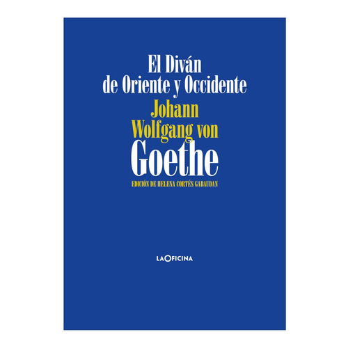 El Divan De Oriente Y Occidente - Johann Wolfgang Von Goe...
