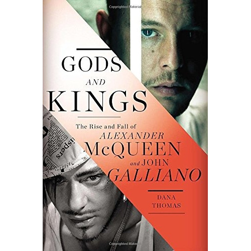 Gods And Kings: The Rise And Fall Of Alexander Mcqueen And, De Dana Thomas. Editorial Penguin Press, Tapa Dura En Inglés, 0000