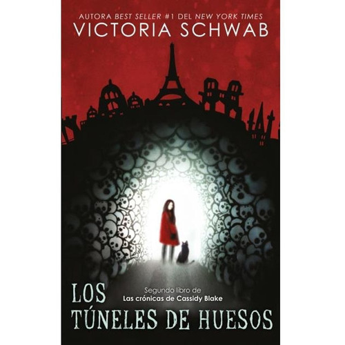 Las crónicas de Cassidy Blake 2: los túneles de huesos, de Victoria Schwab. Serie Crónicas de Cassidy Blake, vol. 2.0. Editorial Puck, tapa blanda, edición 1.0 en español, 2019