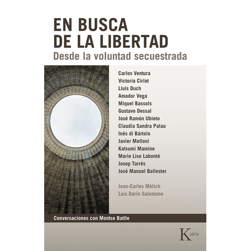 En busca de la libertad: Desde la voluntad secuestrada, de Batlle, Montse. Editorial Kairos, tapa blanda en español, 2017