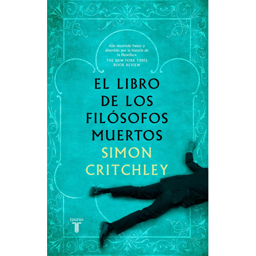 El libro de los filosofos muertos, de CRITCHLEY, SIMON. Serie Ah imp Editorial Taurus, tapa blanda en español, 2012