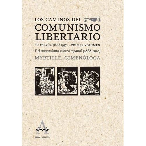 Caminos Del Comunismo Libertarioen España 1868 - 1937. Prime, De Myrtille. Editorial Pepitas De Calabaza En Español