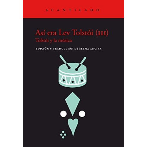 Así Era Lev Tolstói (iii) - Ancira, Salma (ed.)