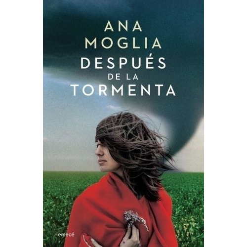 Despues De La Tormenta - Ana Moglia, de Moglia, Ana. Editorial Emecé, tapa blanda en español, 2022