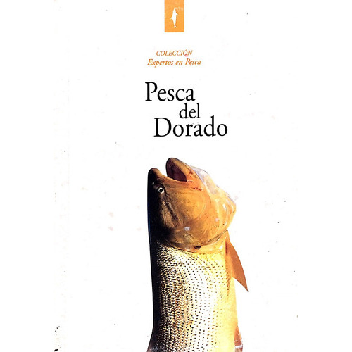 Pesca Del Dorado, De No Aplica. Editorial Plaza Dorrego Editores, Tapa Tapa Blanda En Español