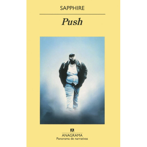 PUSH, de Sapphire. Editorial Anagrama, tapa pasta blanda, edición 2a en español, 2010