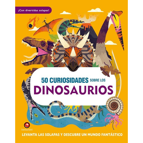 Libro 50 Curiosidades Sobre Los Dinosaurios