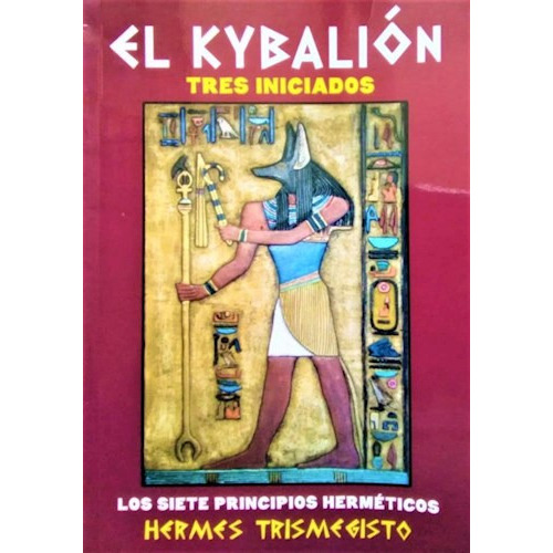 Kybalion Tres Iniciados El, De Trismegisto Her. Editorial Meis H.a., Tapa Blanda En Español, 1