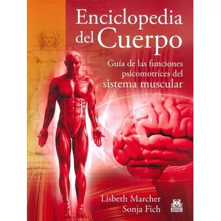Enciclopedia Del Cuerpo - Marcher / Sonja Fich - Paidotribro