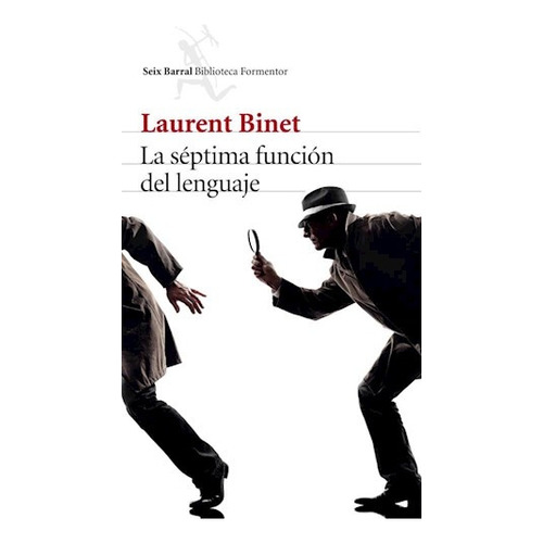 La Séptima Función Del Lenguaje - Laurent Binet
