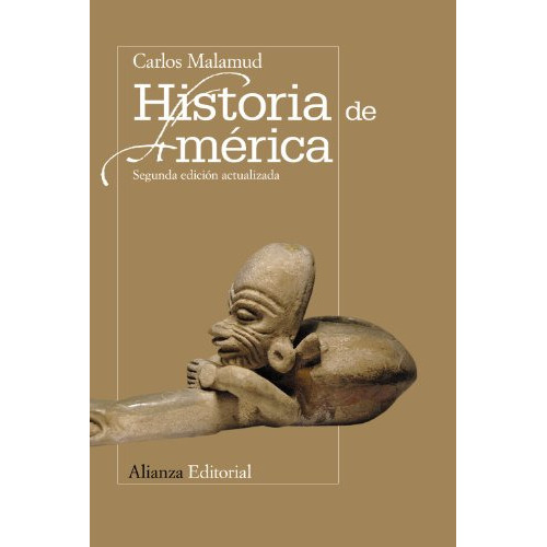 Historia De América, De Carlos Malamud., Vol. 0. Editorial Alianza, Tapa Blanda En Español, 2010