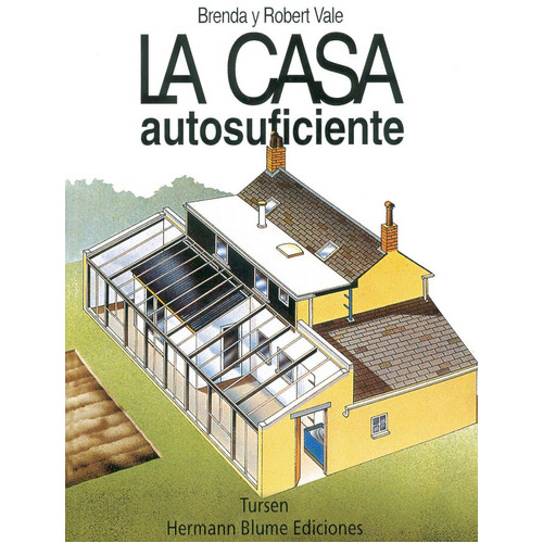 La Casa Autosuficiente, De Robert Vale. Editorial Blume (a), Tapa Blanda En Español