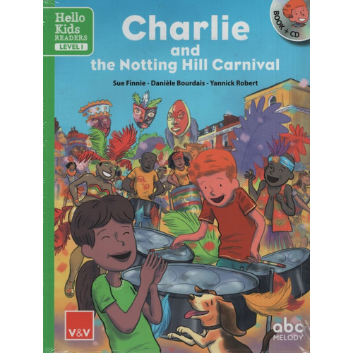 Charlie And The Notting Hill Carnival - Hello Kids Readers 1 + Cd, de VV. AA.. Editorial Vicens Vives/Black Cat, tapa blanda en inglés internacional, 2015