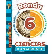 Ronda De Ciencias 6 - Bonaerense - Mandioca